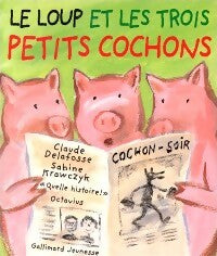 Livrenpoche : Le loup et les trois petits cochons - Claude Delafosse - Livre