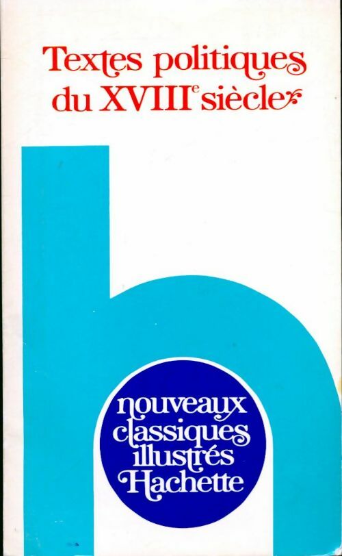 Livrenpoche : Textes politiques du XVIIIème siècle - Serge Baudiffier - Livre
