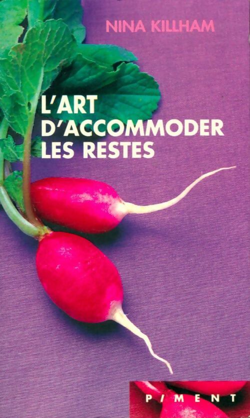 Livrenpoche : L'art d'accomoder les restes - Nina Killham - Livre