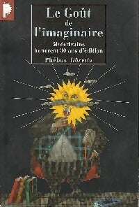 Livrenpoche : Le goût de l'imaginaire - Collectif - Livre