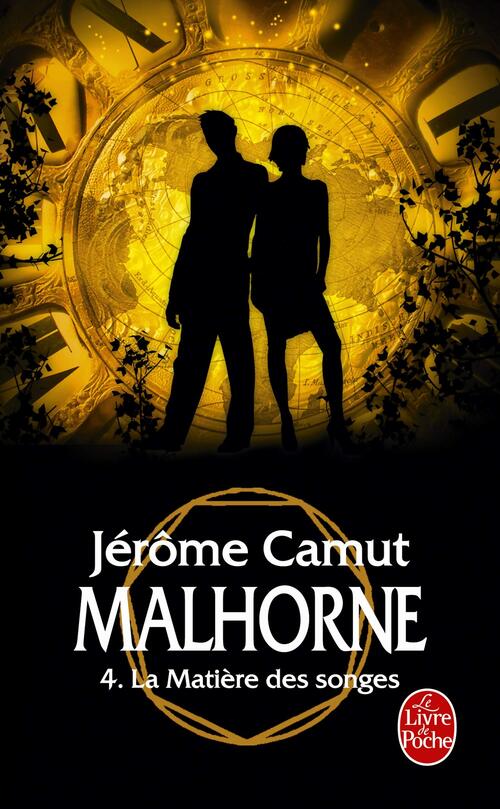Malhorne Tome IV : La matière des songes - Jérôme Camut - Livre