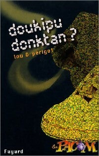 Livrenpoche : Doukipudonktan ? - Lou, Périgot - Livre