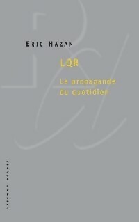 Livrenpoche : LQR la propagande du quotidien - Eric Hazan - Livre