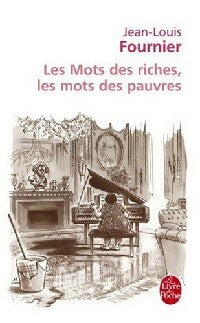 Livrenpoche : Les mots des riches, les mots des pauvres - Jean-Louis Fournier - Livre