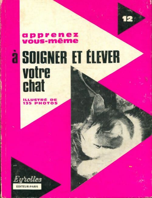 Livrenpoche : A soigner et à élever votre chat - X - Livre