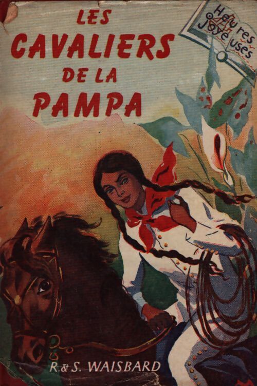 Les cavaliers de la pampa - Simone Waisbard, R. Waisbard - Livre