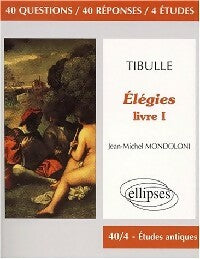 Livrenpoche : Elégies Livre I de Tibulle - Jean-Michel Mondoloni - Livre