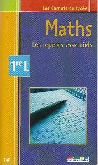 Livrenpoche : Maths : Première L : Les repères essentiels - Inconnu, Rémi Boulle - Livre