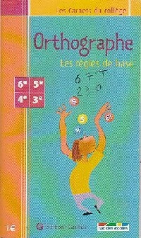 Livrenpoche : Orthographe : 6è-5è-4è-3è : Les règles de base - Inconnu - Livre
