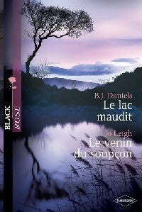 Livrenpoche : Le lac maudit / Le venin du soupçon - Jo Leigh, B.J. Daniels - Livre