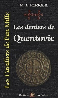 Livrenpoche : Les cavaliers de l'an mille Tome II : Les deniers de Quentovic - Marcel-Louis Perrier - Livre