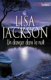 Livrenpoche : Un danger dans la nuit - Lisa Jackson - Livre