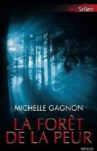 Livrenpoche : La forêt de la peur - Michelle Gagnon - Livre