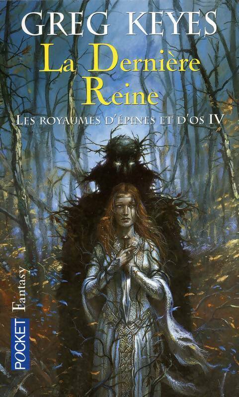 Les royaumes d'épines et d'os Tome IV : La dernière reine - Greg Keyes - Livre