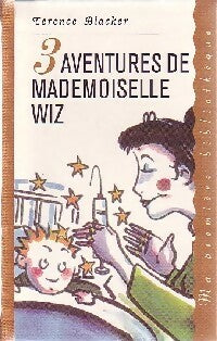Livrenpoche : Trois aventures de Mademoiselle Wiz - Terence Blacker - Livre