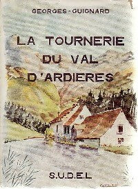 La tournerie du Val d'Ardières - Georges Guignard -  Jeunes - Livre