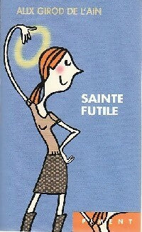 Sainte Futile - Alix Girod de l'Ain -  Piment - Livre