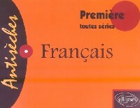 Livrenpoche : Francais Première Toutes séries - Aline Geyssant, Etienne Calais, Thierry Nouhaud, Nicole Guteville - Livre