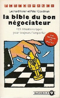 La bible du bon négociateur - Leonard Koren ; Peter Goodman -  Bibliothèque Marabout - Livre