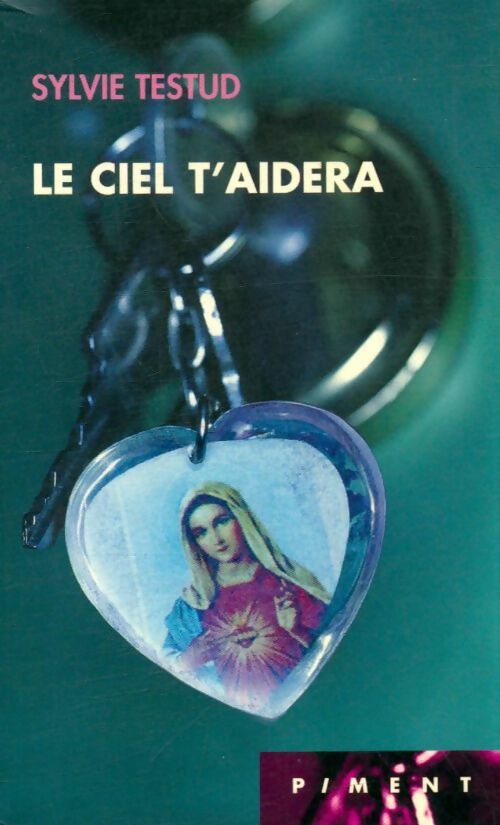 Livrenpoche : Le ciel t'aidera - Sylvie Testud - Livre
