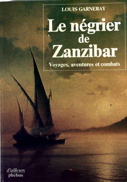 Livrenpoche : Le négrier de Zanzibar - Louis Garneray - Livre