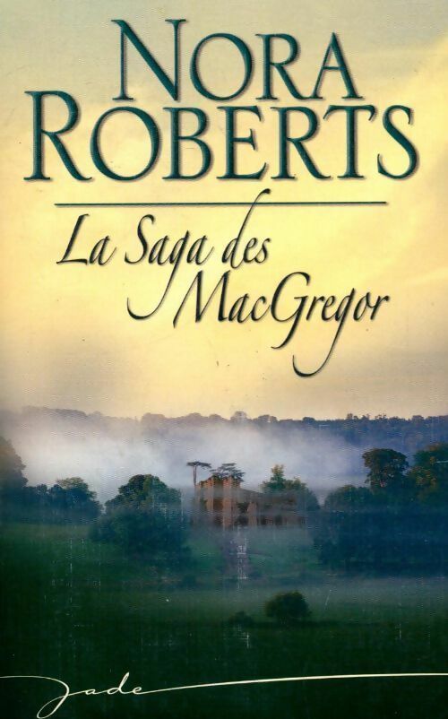 Livrenpoche : La saga des MacGregor - Nora Roberts - Livre