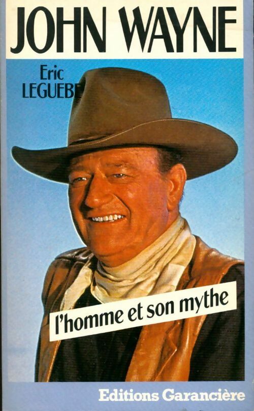 Livrenpoche : John Wayne - Eric Leguèbe - Livre