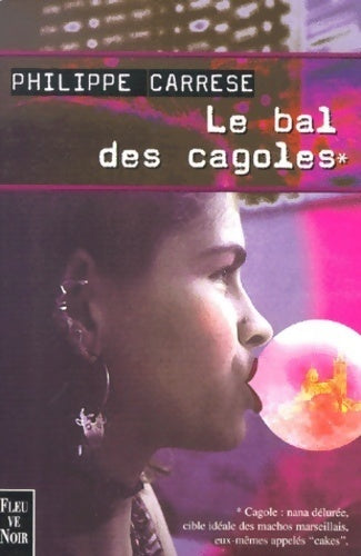 Le bal des cagoles - Philippe Carrese -  Fleuve Noir GF - Livre
