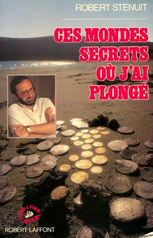 Livrenpoche : Ces mondes secrets où j'ai plongé - Robert Stenuit - Livre