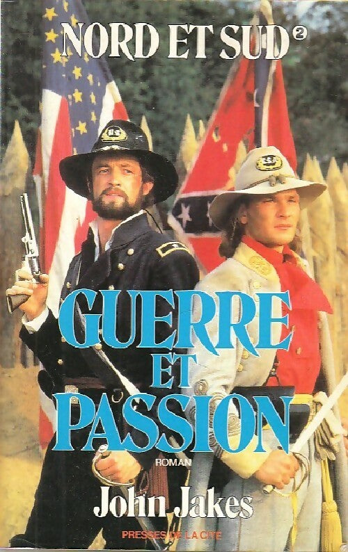 Livrenpoche : Nord et Sud Tome III : Guerre et passion - John Jakes - Livre