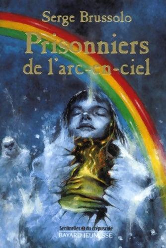 Livrenpoche : Prisonniers de l'arc-en-ciel - Serge Brussolo - Livre