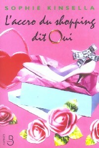 Livrenpoche : L'accro du shopping dit oui - Sophie Kinsella - Livre