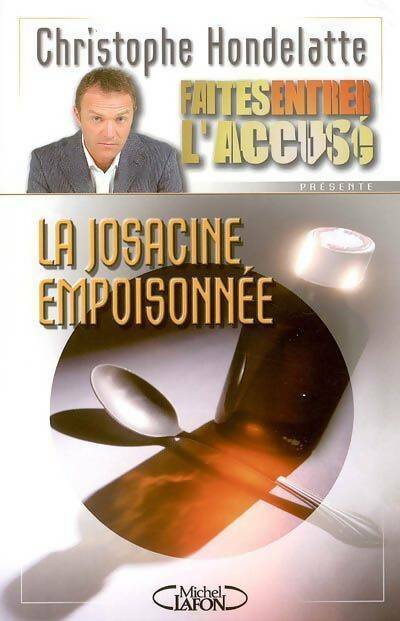 Livrenpoche : La Josacine empoisonnée - Christophe Hondelatte - Livre