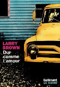 Livrenpoche : Dur comme l'amour - Larry Brown - Livre