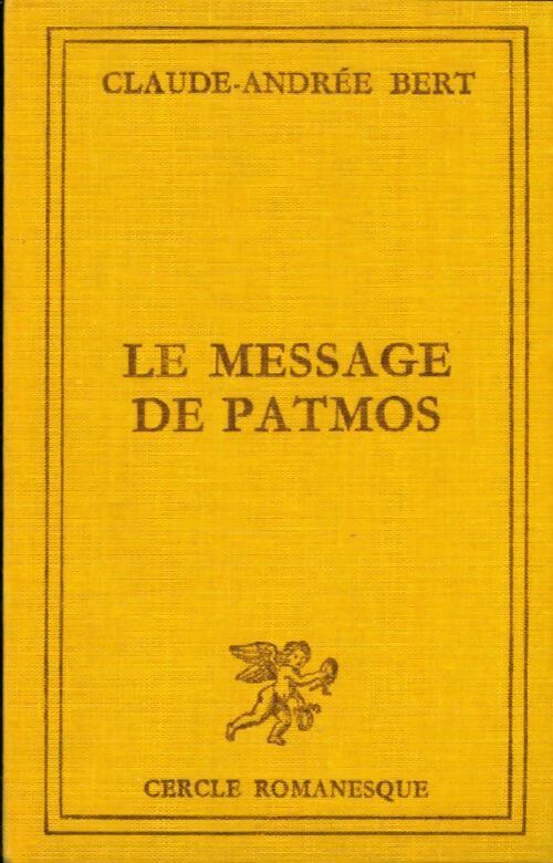 Le message de Patmos - Claude-Andrée Bert -  Le Cercle Romanesque - Livre