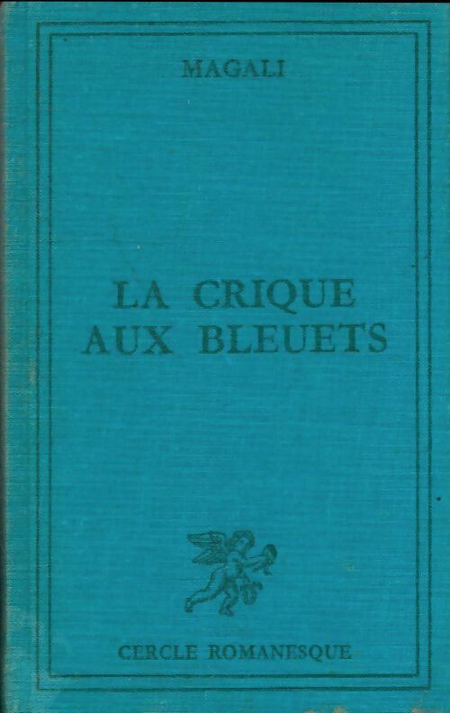 Livrenpoche : La crique aux bleuets - Magali - Livre