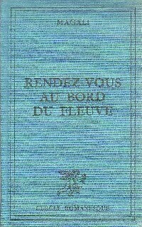 Livrenpoche : Rendez-vous au bord du fleuve - Magali - Livre