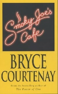 Livrenpoche : Smoky's Joe's Cafe - Bryce Courtenay - Livre
