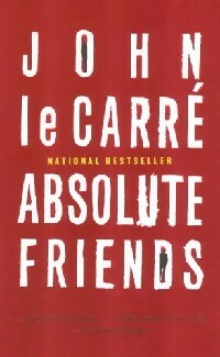 Absolute friends - John Le Carré -  Little Brown - Livre