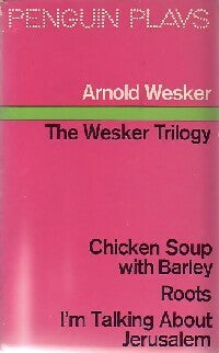 The wesker trilogy - Arnold Wesker -  Penguin plays - Livre