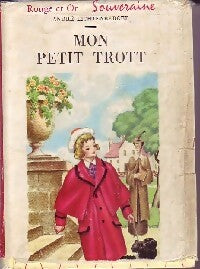Mon petit Trott - André Lichtenberger -  Bibliothèque Rouge et Or Souveraine - Livre