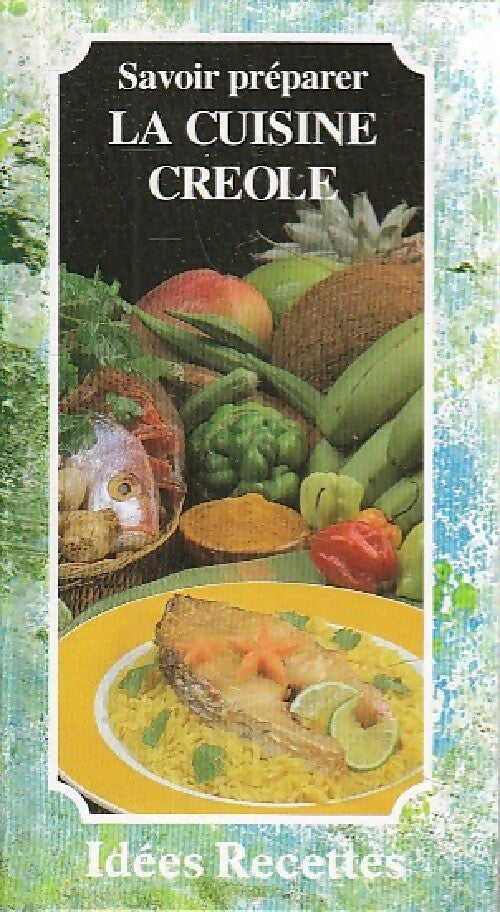 Livrenpoche : Savoir préparer la cuisine créole - Patrice Dard - Livre