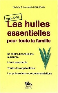 Livrenpoche : Les huiles essentielles pour toute la famille - Jean-Marie Delecroix, Nathalie Delecroix - Livre