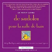 Livrenpoche : Le petit livre du sudoku pour la salle de bain - Terry Stickels - Livre