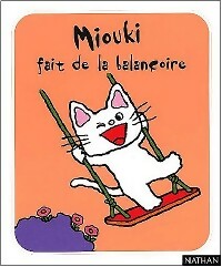 Miouki fait de la balançoire - Sachiko Kiyono - Livre