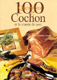 Livrenpoche : 100 Questions sur le cochon - Catherine Sauvat - Livre