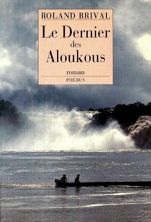 Livrenpoche : Le dernier des Aloukous - Roland Brival - Livre
