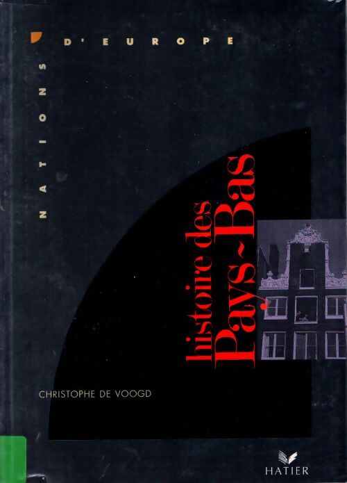 Histoire des Pays-Bas - Christophe De Voogd - Livre