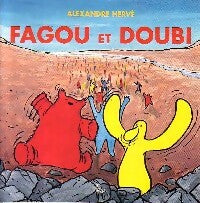 Livrenpoche : Fagou et Doubi - Alexandre Hervé - Livre