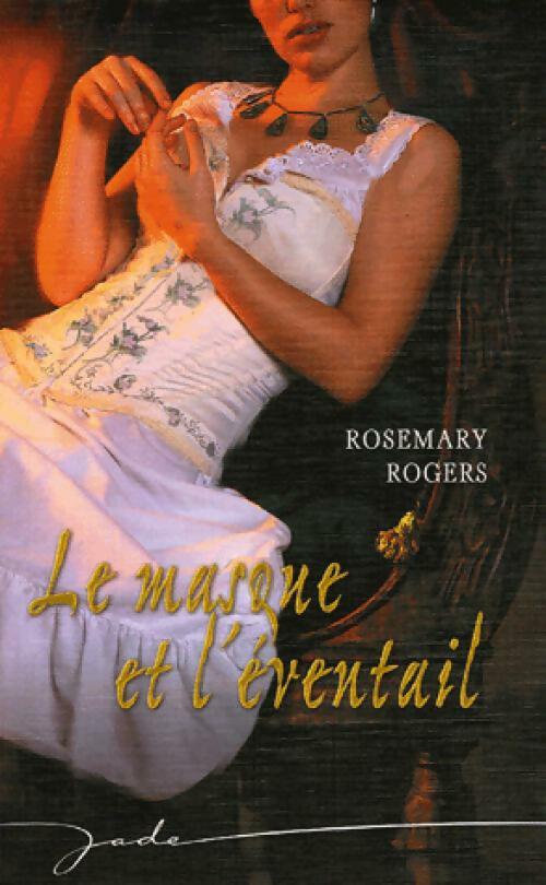 Livrenpoche : Le masque et l'éventail - Rosemary Rogers - Livre
